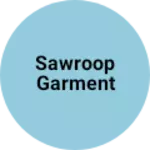 Business logo of Sawroop garment