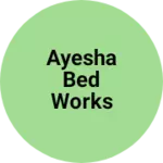 Business logo of Ayesha bed works
