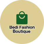 Business logo of BEDI FASHION BOUTIQUE