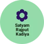 Business logo of Satyam Rajput Kadiya
