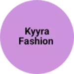 Business logo of Kyyra Fashion