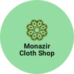 Business logo of Monazir cloth shop