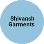 Business logo of Shivansh garments