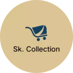 Business logo of Sk. Collection