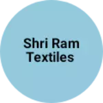 Business logo of Shri ram textiles