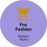 Business logo of FNS FASHION