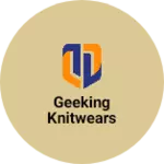 Business logo of GEEKING KNITWEARS