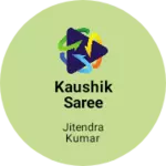Business logo of Kaushik saree centre