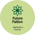 Business logo of future faition