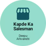 Business logo of Kapde ka salesman
