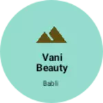 Business logo of Vani beauty parlor