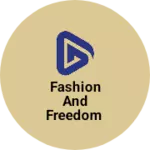 Business logo of Fashion and freedom
