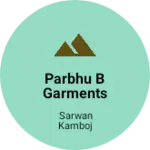 Business logo of Parbhu b garments