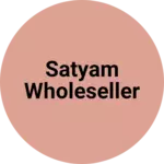 Business logo of Satyam wholeseller