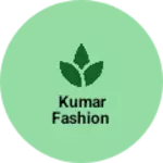 Business logo of Kumar fashion