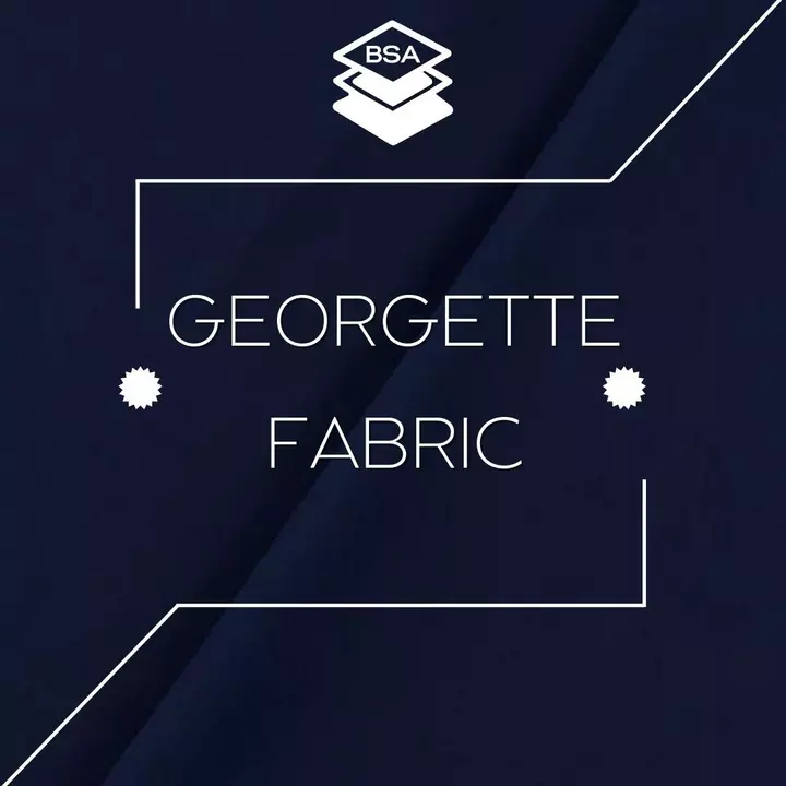 Post image 60 60 Georgette Fabric!!
More than 100 colours available, high quality
Only Rs. 108/MTR.
- BSA Couture, a complete solution for fabrics.
- contact @ 8851258825, 9717733427.