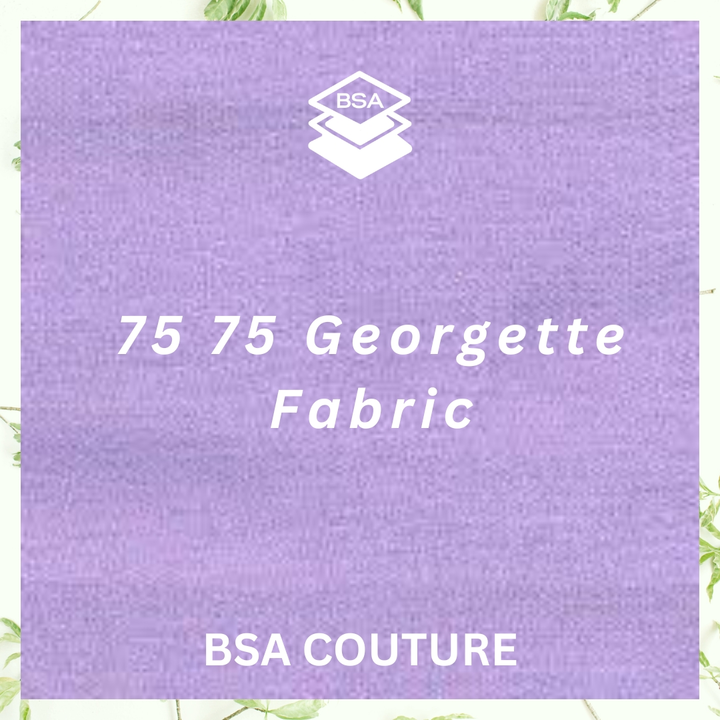 75 75 Georgette Fabric uploaded by BSA Couture on 1/2/2023