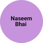 Business logo of Naseem Bhai mobile number '