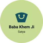 Business logo of Baba khem ji