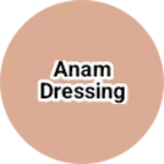 Business logo of Anam dressing