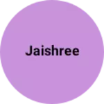 Business logo of Jaishree