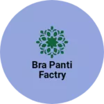 Business logo of Bra Panti Factry