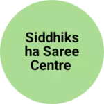 Business logo of Siddhiksha Saree Centre