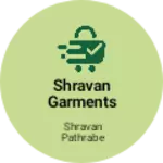 Business logo of Shravan garments manufacturing