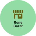 Business logo of Rone Bazar