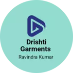 Business logo of Drishti Garments