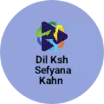 Business logo of DIL ksh Sefyana kahn