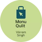 Business logo of Monu qulit