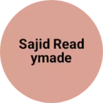 Business logo of Sajid readymade