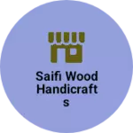 Business logo of Saifi Wood handicrafts