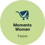 Business logo of Moments women wear