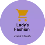 Business logo of Lady's fashion