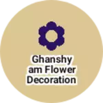 Business logo of Ghanshyam flower decoration