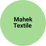 Business logo of MAHEK TEXTILE