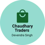 Business logo of Chaudhary traders