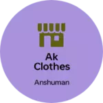 Business logo of AK clothes