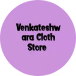Business logo of Venkateshwara cloth store