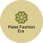 Business logo of Patel fashion Era