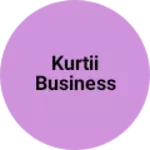 Business logo of Kurtii business