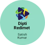 Business logo of Dipti redimet