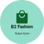 Business logo of B2 fashion