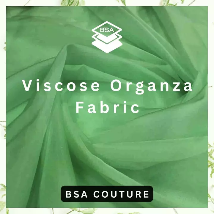 Viscose Organza Fabric uploaded by BSA Couture on 1/3/2023