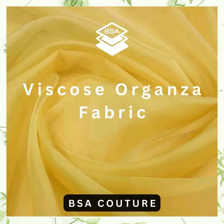 Viscose Organza Fabric uploaded by BSA Couture on 1/3/2023