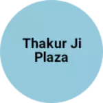 Business logo of Thakur ji plaza
