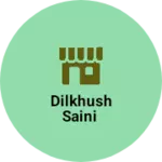 Business logo of Dilkhush Saini