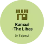 Business logo of KAMAAL-THE LIBAS GHAR